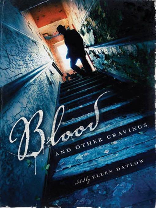 Title details for Blood and Other Cravings by Ellen Datlow - Available